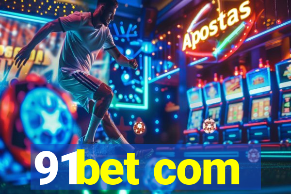 91bet com